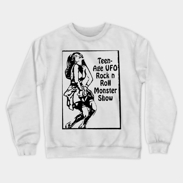 Teenage U.F.O. Rock 'n' Roll Monster Show Crewneck Sweatshirt by n23tees